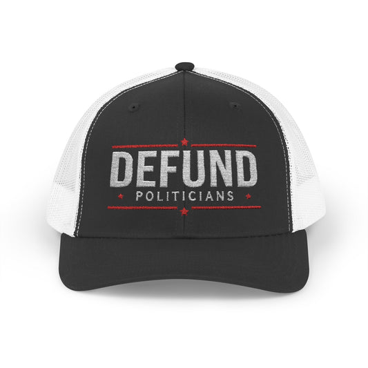 Defund Politicians Political Hat