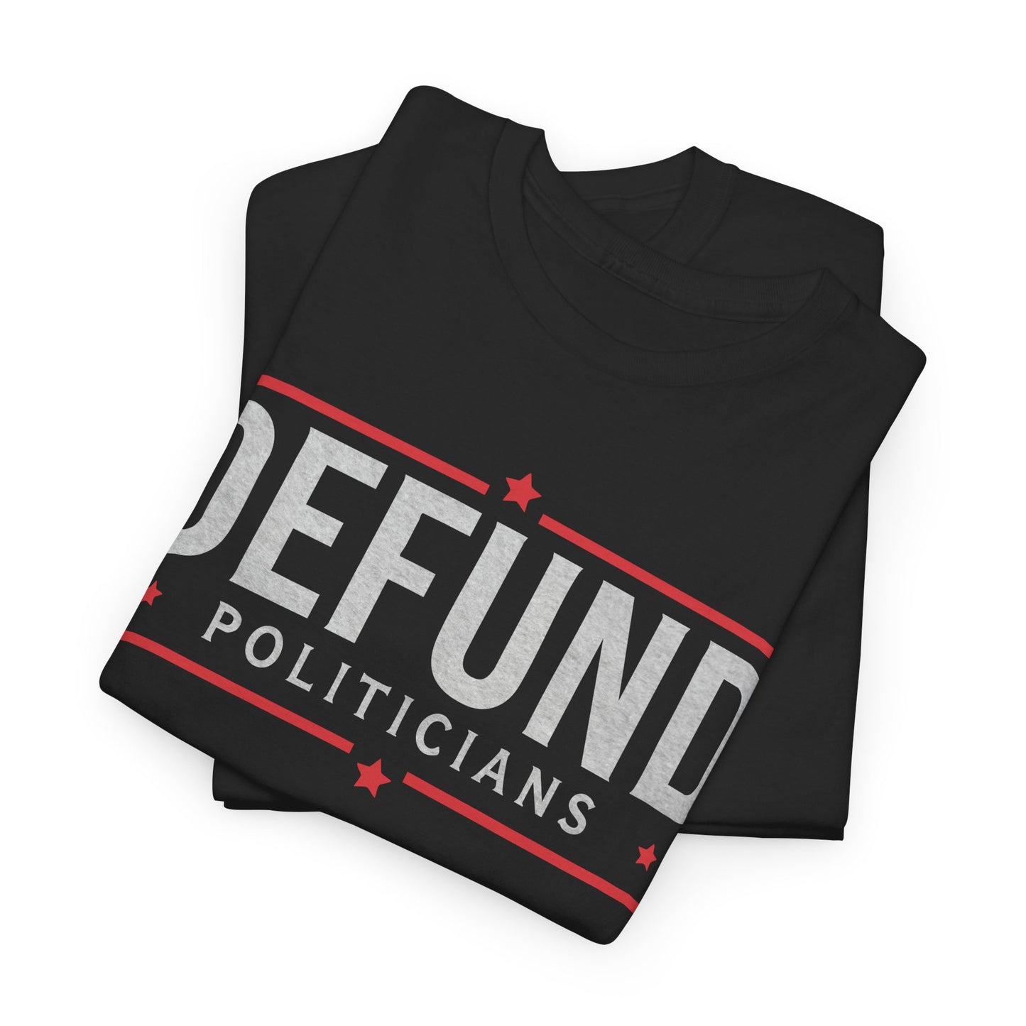 Defund Politicians Anti Government T-shirt